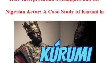 Role Interpretation Techniques and the Nigerian Actor: A Case Study of Kurumi in Kurumi